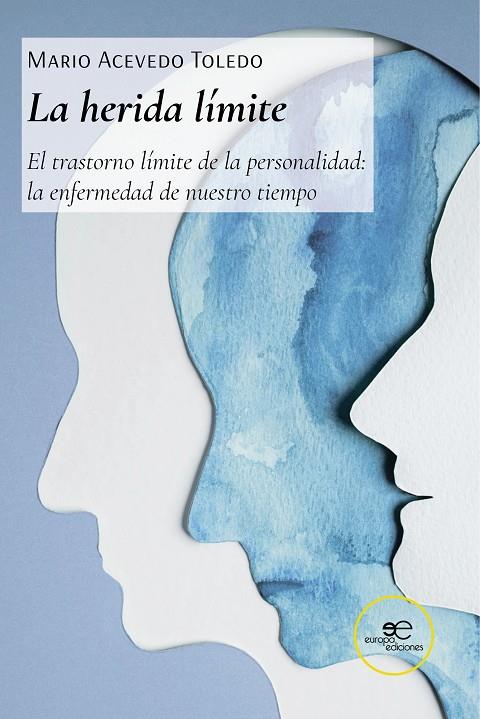 HERIDA LIMITE, LA | 9791220110679 | ACEVEDO TOLEDO, MARIO