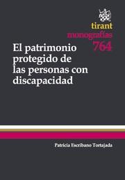 PATRIMONIO PROTEGIDO DE LAS PERSONAS CON DISCAPACIDAD, EL | 9788490047965