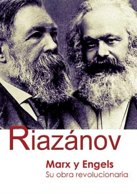 MARX Y ENGELS - SU OBRA REVOLUCIONARIA | 9788416285129 | RIAZANOV, D.