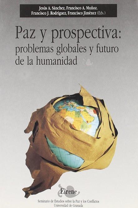 PAZ Y PROSPECTIVA PROBLEMAS GLOBALES Y FUTURO DE LA HUMANIDAD | 9788433819819