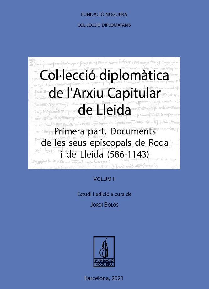 COL·LECCIÓ DIPLOMÀTICA DE L'ARXIU CAPITULAR DE LLEIDA. VOLUM II | 9788413033136 | BOLÒS, JORDI