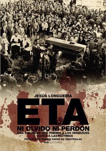 ETA, NI OLVIDO NI PERDÓN | 9788418816840 | LONGUEIRA, JESÚS