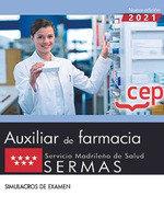 TÉCNICO/A AUXILIAR DE FARMACIA. SERVICIO MADRILEÑO DE SALUD (SERMAS). SIMULACROS DE EXAMEN | 9788418906541