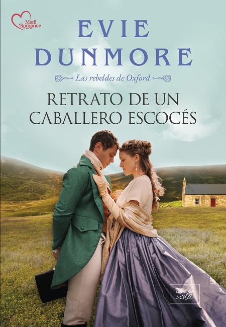 RETRATO DE UN CABALLERO ESCOCÉS (LAS REBELDES DE OXFORD 3) | 9788419386533 | DUNMORE, EVIE