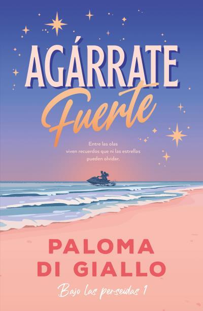 AGARRATE FUERTE | 9788410391345 | DI GIALLO, PALOMA