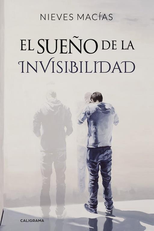 SUEÑO DE LA INVISIBILIDAD, EL | 9788417234928 | MACÍAS, NIEVES