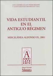 VIDA ESTUDIANTIL EN EL ANTIGUO RÉGIMEN | 9788474816297 | RODRÍGUEZ SAN PEDRO-BÉZARES, LUIS ENRIQUE/Y POLO RODRÍGUEZ, JUAN LUIS (EDS.)