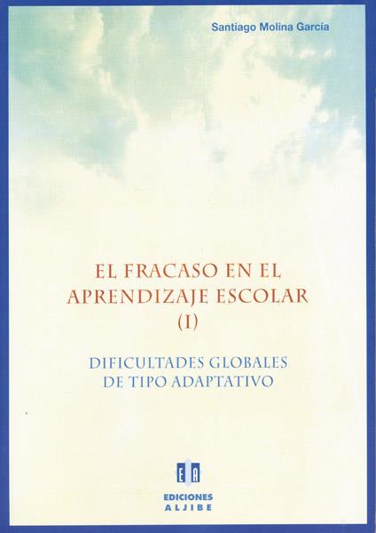 FRACASO EN EL APRENDIZAJE ESCOLAR, EL | 9788487767722 | MOLINA GARCÍA, SANTIAGO