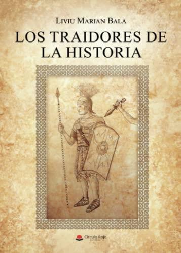 TRAIDORES DE LA HISTORIA, LOS | 9788411558952 | LIVIU MARIAN, BALA