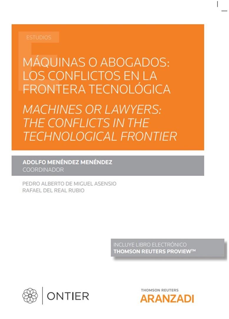 MAQUINAS O ABOGADOS CONFLICTOS EN LA FRONTERA TECNOLOGICA | 9788413467603 | MENÉNDEZ MENÉNDEZ, ADOLFO