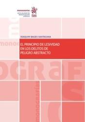 PRINCIPIO DE LESIVIDAD EN LOS DELITOS DE PELIGRO ABSTRACTO, EL | 9788491691471 | BAGES SANTACANA, JOAQUIM