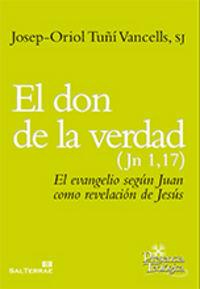 DON DE LA VERDAD (JN 1,17), EL | 9788429320404 | TUÑÍ VANCELLS, JOSEP-ORIOL