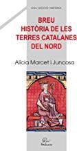 BREU HISTÒRIA DE LES TERRES CATALANES DEL NORD | 9782849742211 | MARCET I JUNCOSA, ALÍCIA