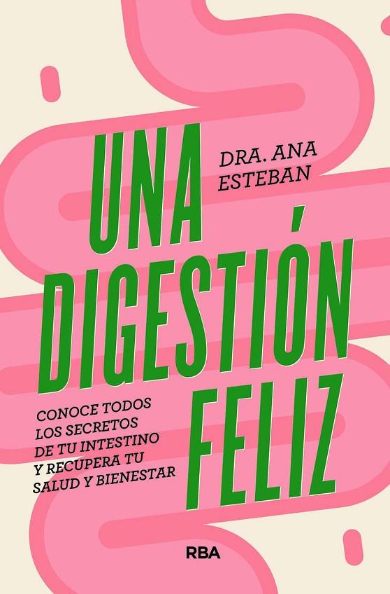 DIGESTIÓN FELIZ, UNA | 9788491181095 | ESTEBAN, ANA
