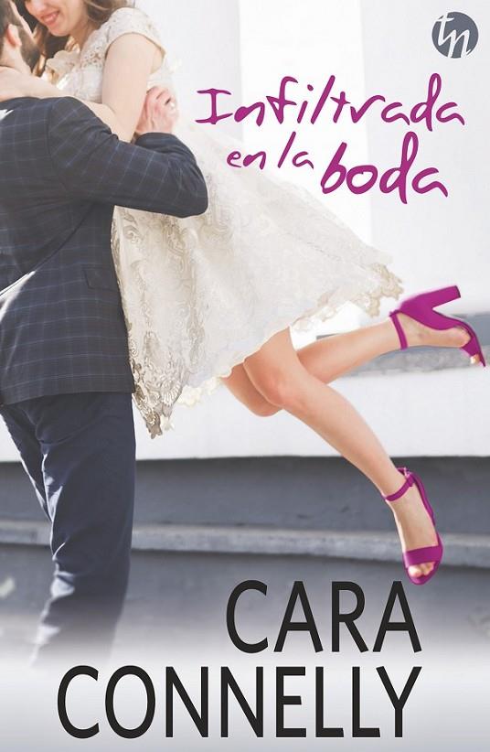 INFILTRADA EN LA BODA / LO MEJOR DE LA BODA | 9788468784816 | CONNELLY, CARA