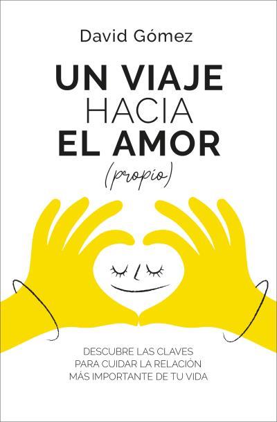 VIAJE HACIA EL AMOR (PROPIO), UN | 9788419130952 | GÓMEZ, DAVID