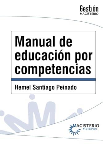 MANUAL DE EDUCACIÓN POR COMPETENCIAS | 9789582013394 | PEINADO, HEMEL SANTIAGO