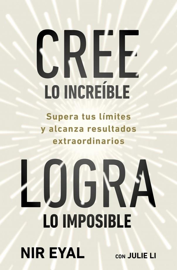 CREE LO INCREÍBLE, LOGRA LO IMPOSIBLE | 9791387513320 | EYAL, NIR / LI, JULIE