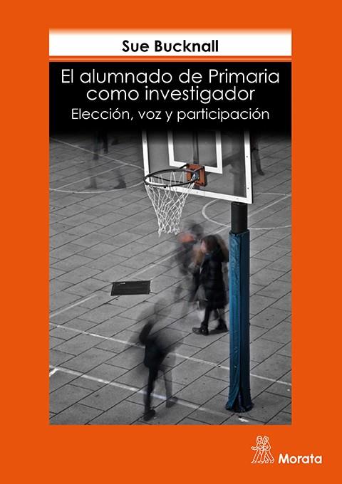 ALUMNADO DE PRIMARIA COMO INVESTIGADOR, EL | 9788471127273 | BUCKNALL, SUE
