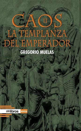 CAOS II. LA TEMPLANZA DEL EMPERADOR | 9791387620929 | MUELAS, GREGORIO