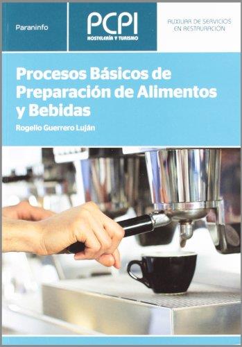 PROCESOS BÁSICOS DE PREPARACIÓN DE ALIMENTOS Y BEBIDAS | 9788497328708 | GUERRERO LUJAN, ROGELIO