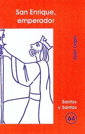 SAN ENRIQUE, EMPERADOR | 9788474677584 | LLOPIS SARRIÓ, JOAN