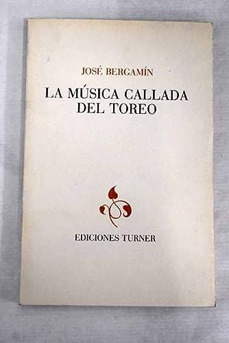 MUSICA CALLADA DEL TOREO, LA | 9788475060262 | BERGAMIN, J.
