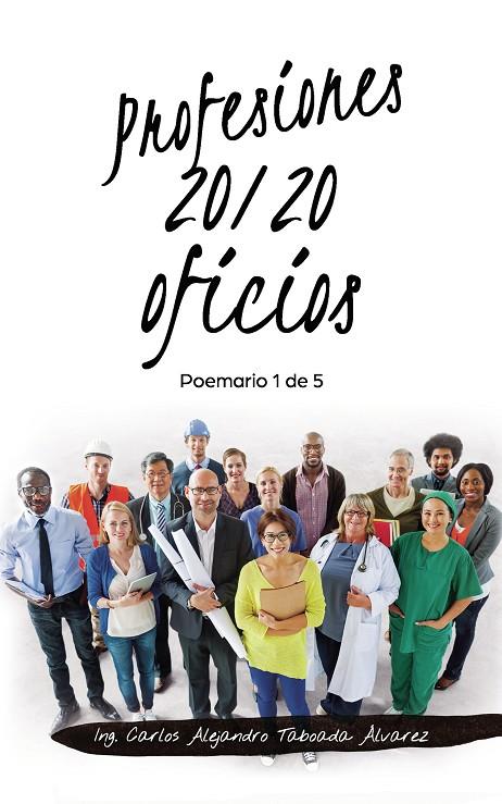 PROFESIONES 20/20 OFICIOS | 9788418665790 | TABOADA ÁLVAREZ, ING. CARLOS ALEJANDRO