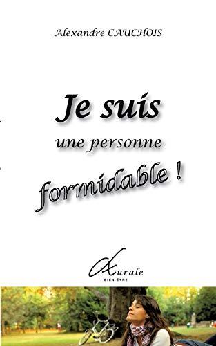 JE SUIS UNE PERSONNE FORMIDABLE | 9782322082087 | CAUCHOIS, ALEXANDRE