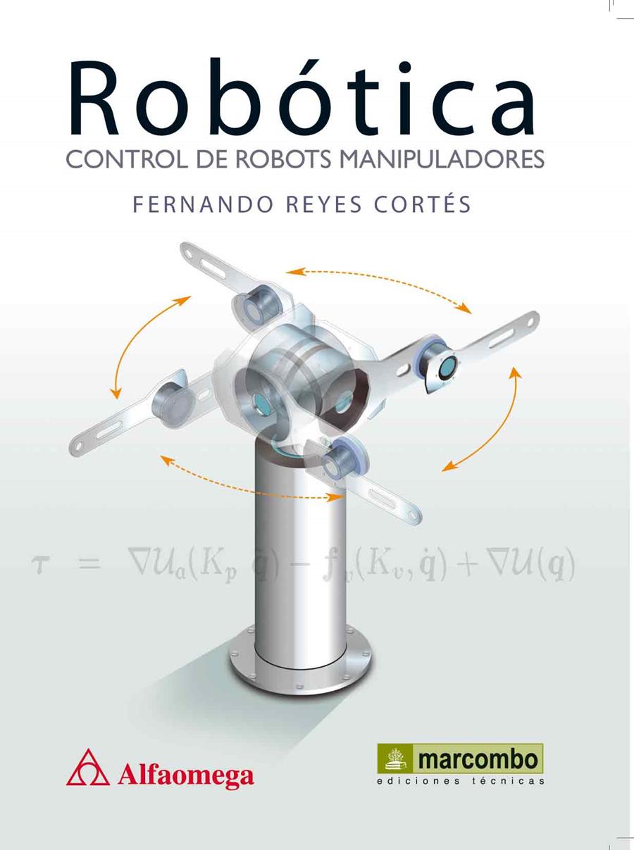 ROBÓTICA : CONTROL DE ROBOTS MANIPULADORES | 9788426717450 | REYES CORTÉS, FERNANDO