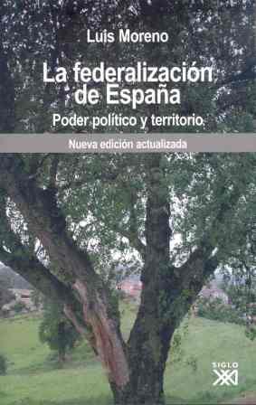 FEDERALIZACION DE ESPAÑA | 9788432312939 | MORENO FERNANDEZ, LUIS