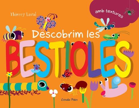 DESCOBRIM LES BESTIOLES | 9788499326238 | LAVAL, THIERRY