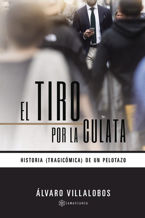 TIRO POR LA CULATA, EL | 9788417103446 | VILLALOBOS, ÁLVARO