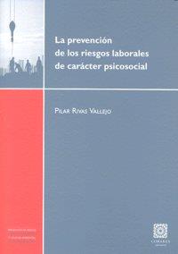 PREVENCION DE LOS RIESGOS LABORALES DE CARACTER PSICOSOCIAL, LA | 9788498364828 | RIVAS VALLEJO, PILAR