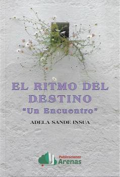 RITMO DEL DESTINO, EL - UN ENCUENTRO | 9788412067255 | SANDE INSUA, ADELA