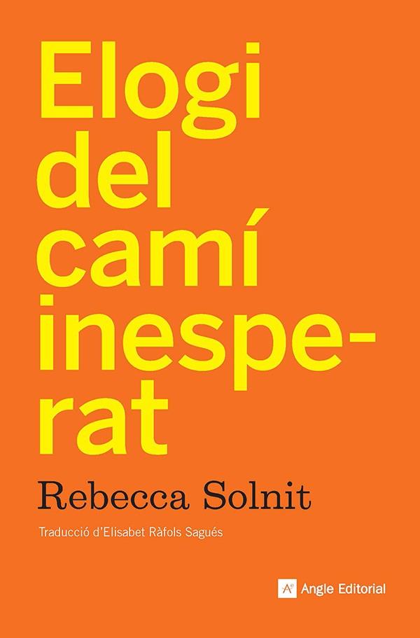 ELOGI DEL CAMÍ INESPERAT | 9788410112919 | SOLNIT, REBECCA