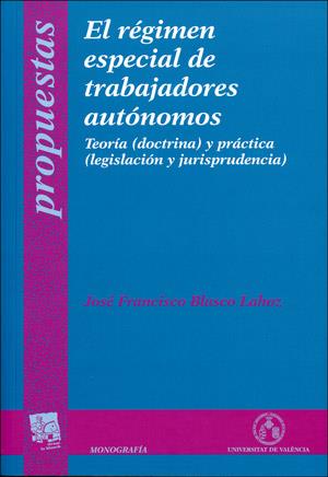 RÉGIMEN ESPECIAL DE TRABAJADORES AUTÓNOMOS, EL | 9788437061627 | BLASCO LAHOZ, JOSÉ FRANCISCO