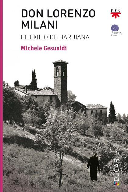 DON LORENZO MILANI.EL EXILIO DE BARBIANA | 9788428831802 | GESUALDI, MICHELE