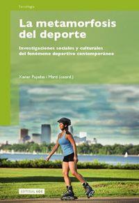 METAMORFOSIS DEL DEPORTE, LA | 9788497889049 | PUJADAS I MARTÍ, XAVIER