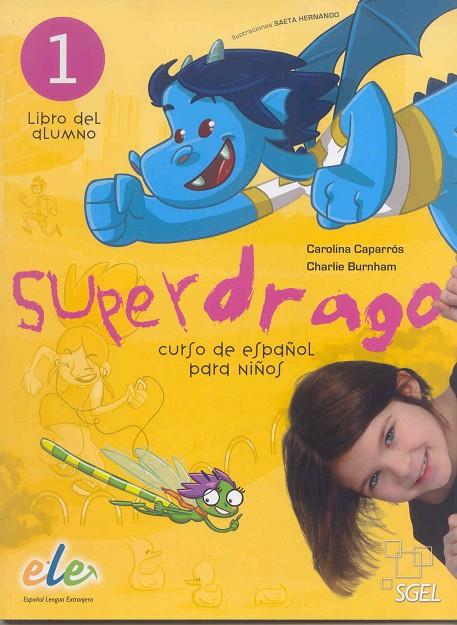 SUPERDRAGO 1 ALUM | 9788497784856 | CAPARRÓS TORRES, CAROLINA/BURNHAM (AMERICANO), CHARLIE