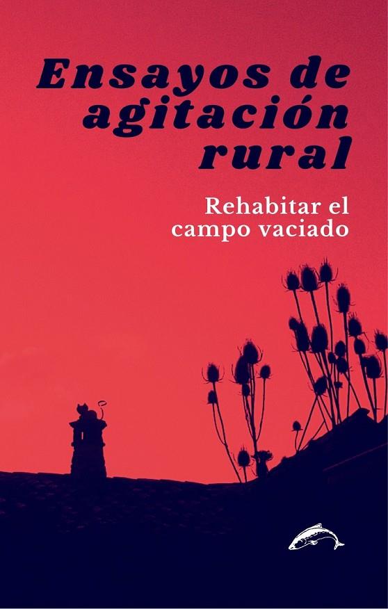 ENSAYOS DE AGITACIÓN RURAL | 9788412538649 | VARIOS AUTORES