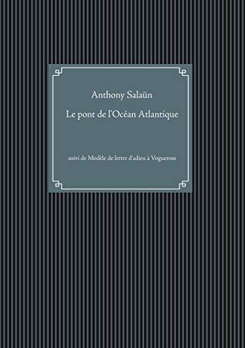 LE PONT DE L'OCÉAN ATLANTIQUE | 9782322192076 | SALAUN, ANTHONY