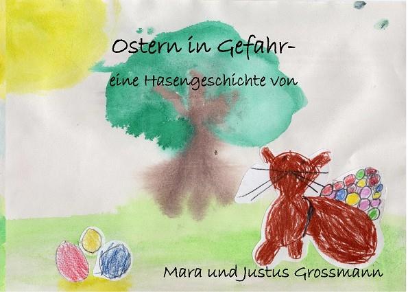 OSTERN IN GEFAHR | 9783750461918 | GROSSMANN, MARA UND JUSTUS