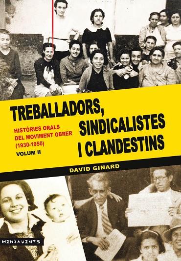 TREBALLADORS, SINDICALISTES I CLANDESTINS VOL.II | 9788416163069 | GINARD I FÉRON, DAVID