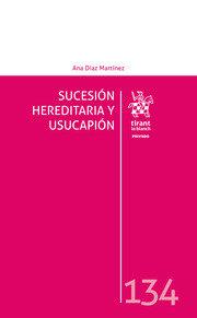 SUCESION HEREDITARIA Y USUCAPIÓN | 9788413976389 | DIAZ MARTINEZ, ANA