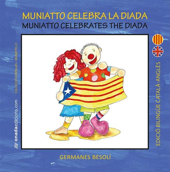 MUNIATTO CELEBRA LA DIADA | 9788417050207 | BESOLÍ MONTSERRAT, OLGA