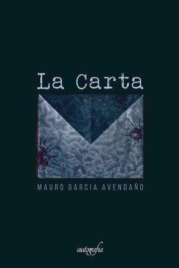 CARTA, LA | 9788418337178 | GARCIA AVENDAÑO, MAURO