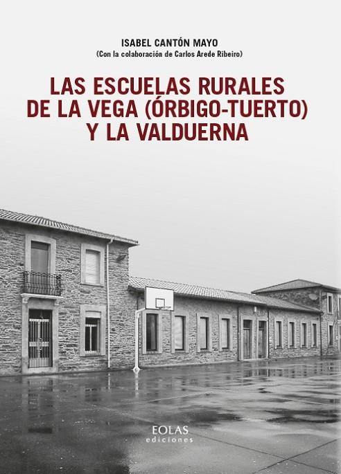 ESCUELAS RURALES DE LA VEGA (ORBIGO - TUERTO) Y LA VALDUERNA, LAS | 9791387753832 | CANTON MAYO, ISABEL