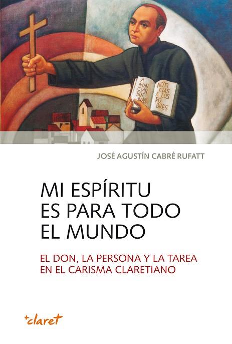MI ESPÍRITU ES PARA TODO EL MUNDO | 9788498468762 | CABRÉ RUFATT, JOSÉ AGUSTÍN