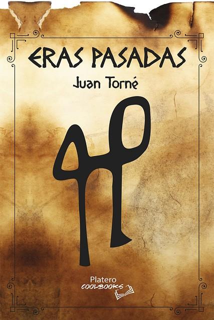 ERAS PASADAS | 9788412391145 | TORNÉ, JUAN